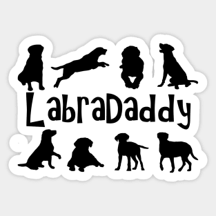 Labra Daddy! Especially for Labrador Retriever owners! Sticker